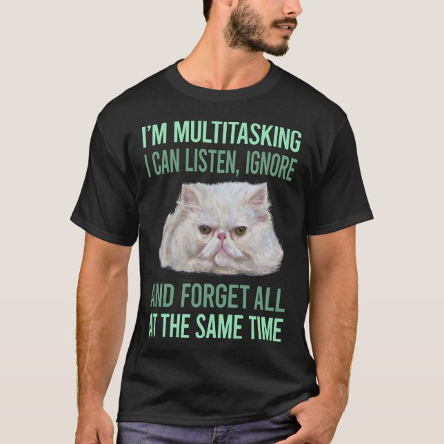 Multitasking Persian Cat 27 T-Shirt (Front)