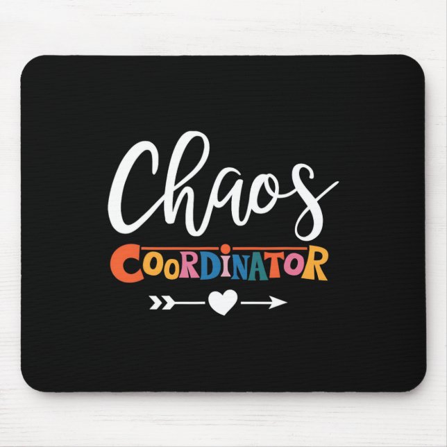 Multitasking Pro For Chaos Coordinator Teacher  Mouse Pad (Front)