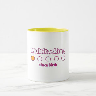 Multitasking Since Birth Working Mom  Mug