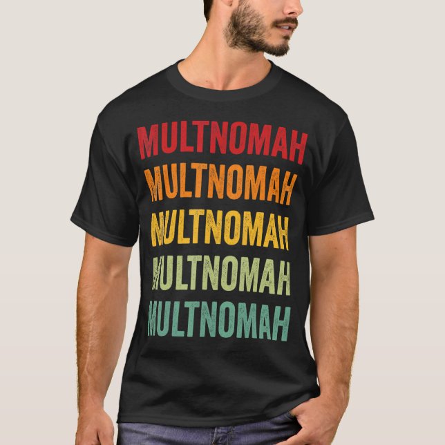 Multnomah County Oregon Rainbow Text Design T-Shirt (Front)