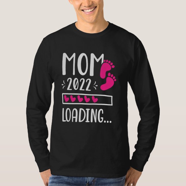 Mum 2022 Loading Future Mother Mama Expecting Momm T-Shirt (Front)