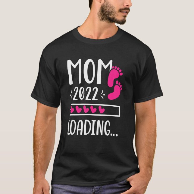 Mum 2022 Loading Future Mother Mama Expecting Momm T-Shirt (Front)