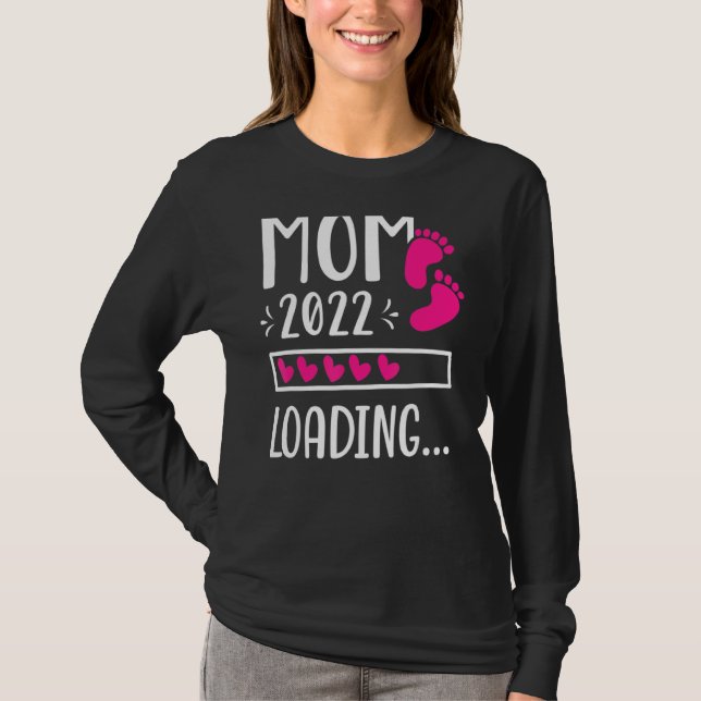Mum 2022 Loading Future Mother Mama Expecting Momm T-Shirt (Front)