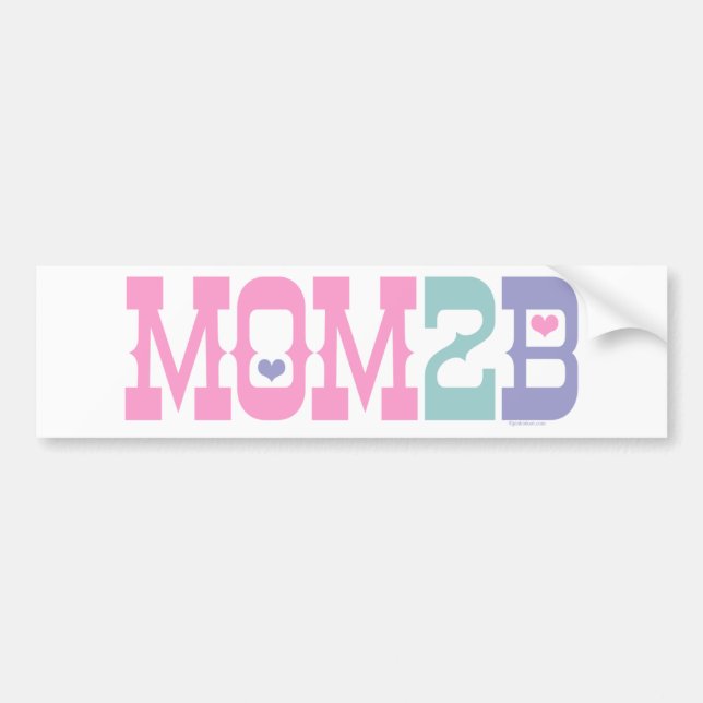Mum 2 B Bumper Sticker (Front)