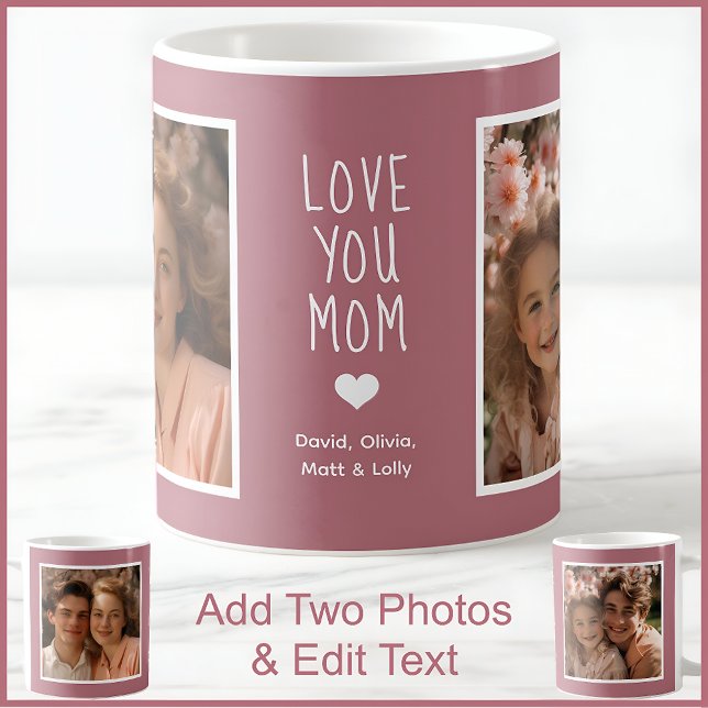 Mum 2 Photos & Text Modern Pink C107 Custom Mother Coffee Mug (Creator Uploaded)