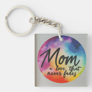 Mum: A Love That Never Fades Key Ring