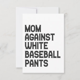 Mum Against White Baseball Pants Funny Gift Thank You Card