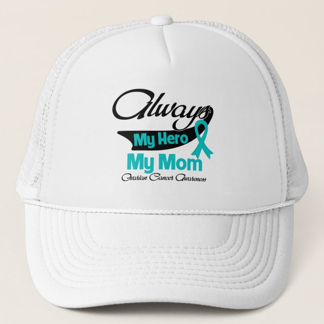 Mum - Always My Hero - Ovarian Cancer Trucker Hat (Front)
