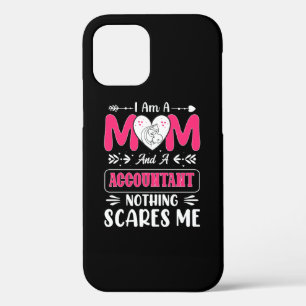 Mum And A Accountant Nothing Scares Me, Funny iPhone 12 Case