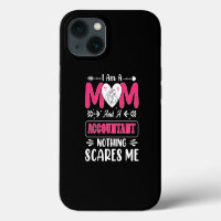 Mum And A Accountant Nothing Scares Me, Funny