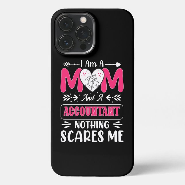 Mum And A Accountant Nothing Scares Me, Funny iPhone Case (Back)