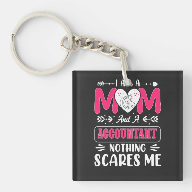 Mum And A Accountant Nothing Scares Me, Funny Key Ring (Front)