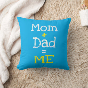 Mum and Dad is Me Cushion