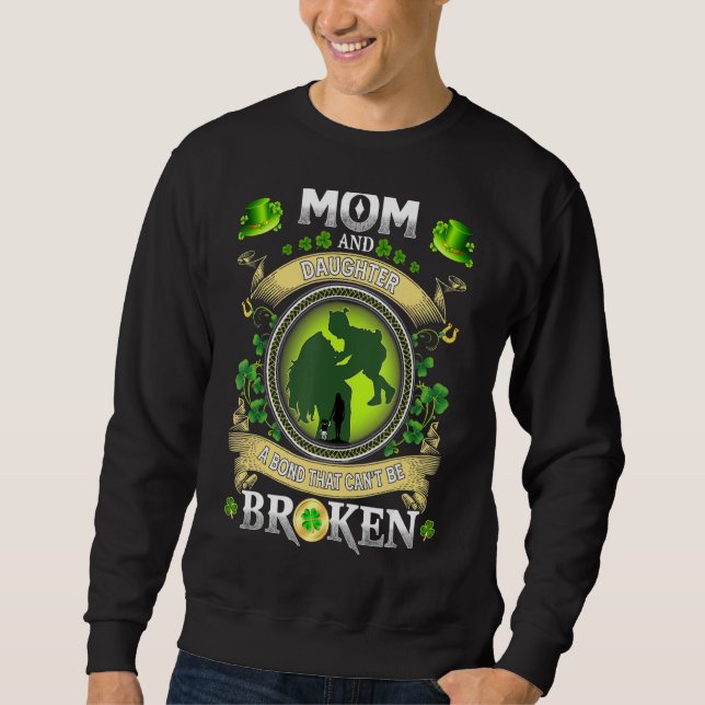 Mum And Daughter A Bond That Can't Be Broken Patri Sweatshirt (Front)