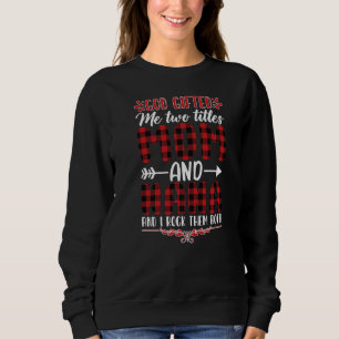 Mum And Grandma Quote Family Humour Text 1 Sweatshirt