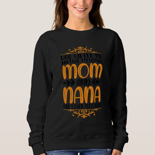 Mum And Grandma Quote Family Humour Text 7 Sweatshirt (Front)