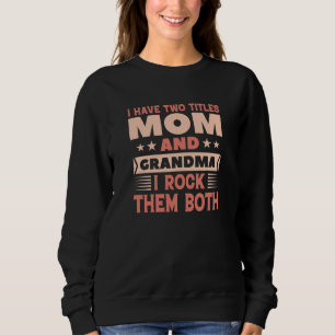 Mum And Grandma Sweatshirt