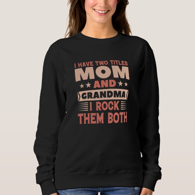 Mum And Grandma Sweatshirt (Front)