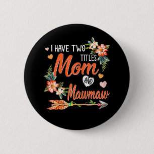 Mum And Mawmaw Birthday 6 Cm Round Badge
