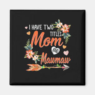 Mum And Mawmaw Birthday Magnet