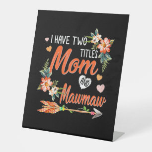 Mum And Mawmaw Birthday Pedestal Sign