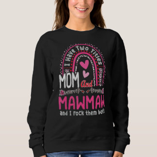 Mum And Mawmaw I Rock Them Both Leopard Rainbow Mo Sweatshirt