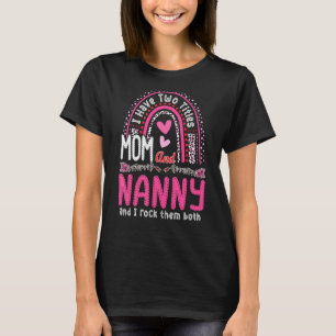 Mum And Nanny I Rock Them Both Leopard Rainbow Mot T-Shirt