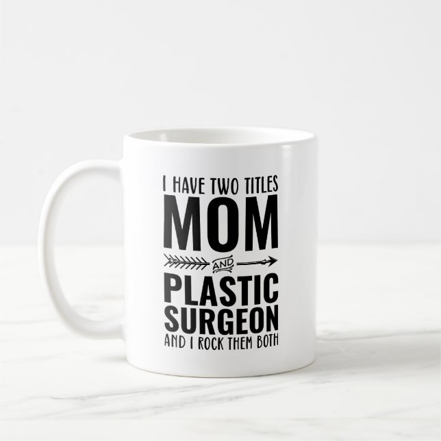Mum And Plastic Surgeon Funny Coffee Mug (Left)