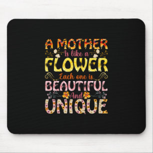 Mum Art A Mother Is Like A Flower Mouse Pad