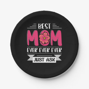 Mum Art Best Mum Ever Just Ask Paper Plate
