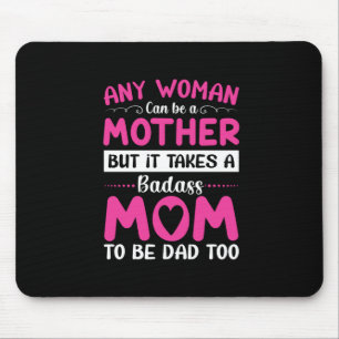 Mum Art Can Be A Mother Mouse Pad