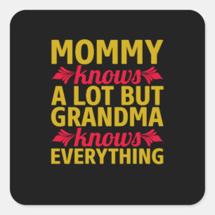 Mum Art Grandma Knows Everything Square Sticker