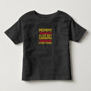 Mum Art Grandma Knows Everything Toddler T-Shirt