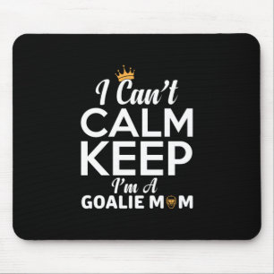 Mum Art I Am A Goalie Mum Mouse Pad
