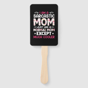 Mum Art I Am A Sarcastic Mum Hand Fan