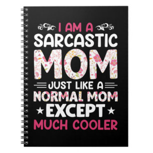 Mum Art I Am A Sarcastic Mum Notebook