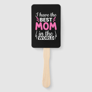 Mum Art I Have The Best Mum Hand Fan