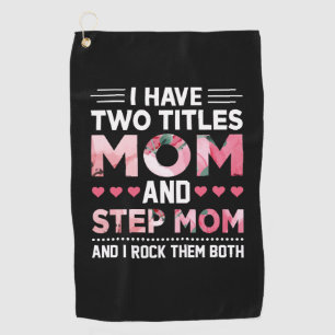 Mum Art Mum And Step Mother Golf Towel