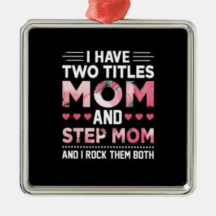 Mum Art Mum And Step Mother Metal Ornament
