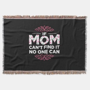 Mum Art My Mum Can Find It Throw Blanket