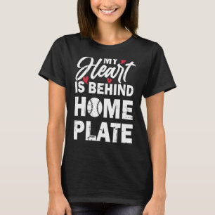 Mum Baseball My Heart Is Behind Home Plate Catch T-Shirt