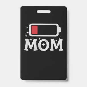 Mum Battery Low Tired Funny Mother's Day ID Badge