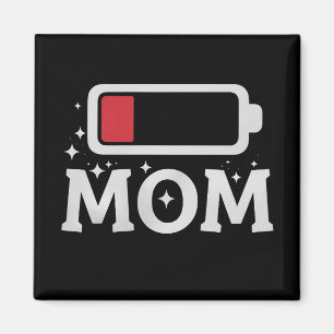 Mum Battery Low Tired Funny Mother's Day Magnet