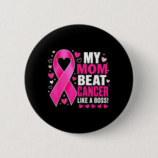 Mum Beat Breast Cancer Like A Boss Fighter 6 Cm Round Badge