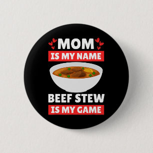 Mum Beef Stew Lover Family Thnaksgiving Christmas 6 Cm Round Badge