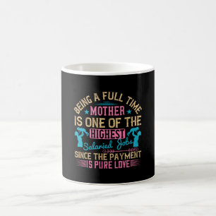 Mum - Being a Full Time Job Coffee Mug