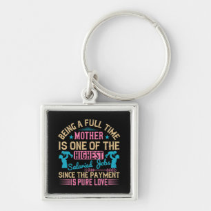 Mum - Being a Full Time Job Key Ring