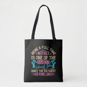 Mum - Being a Full Time Job Tote Bag