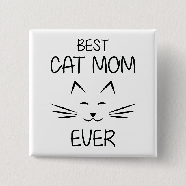Mum - Best Cat Mum ever 15 Cm Square Badge (Front)