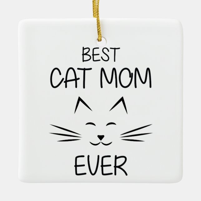 Mum - Best Cat Mum ever Ceramic Ornament (Front)